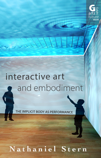 Interactive Art and Embodiment: The Implicit Body as Performance
