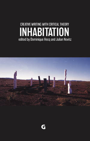Creative Writing with Critical Theory: Inhabitation